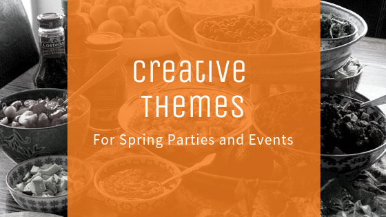 Creative Themes for Spring Parties and Events